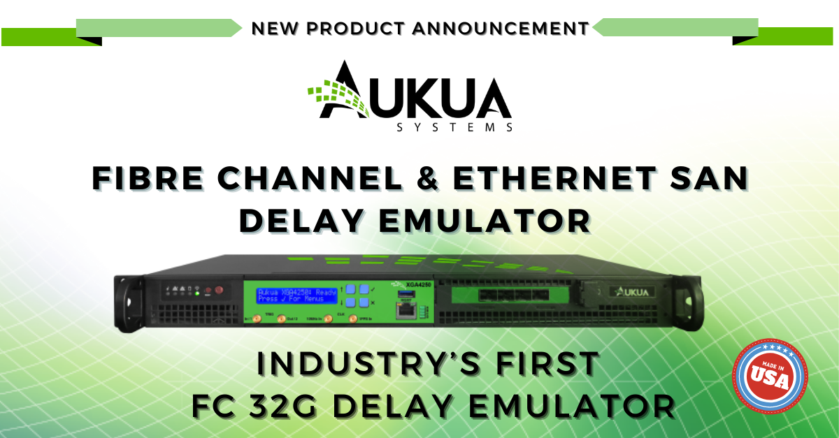 Aukua 32G Fibre Channel and 25G Ethernet SAN Delay Emulator